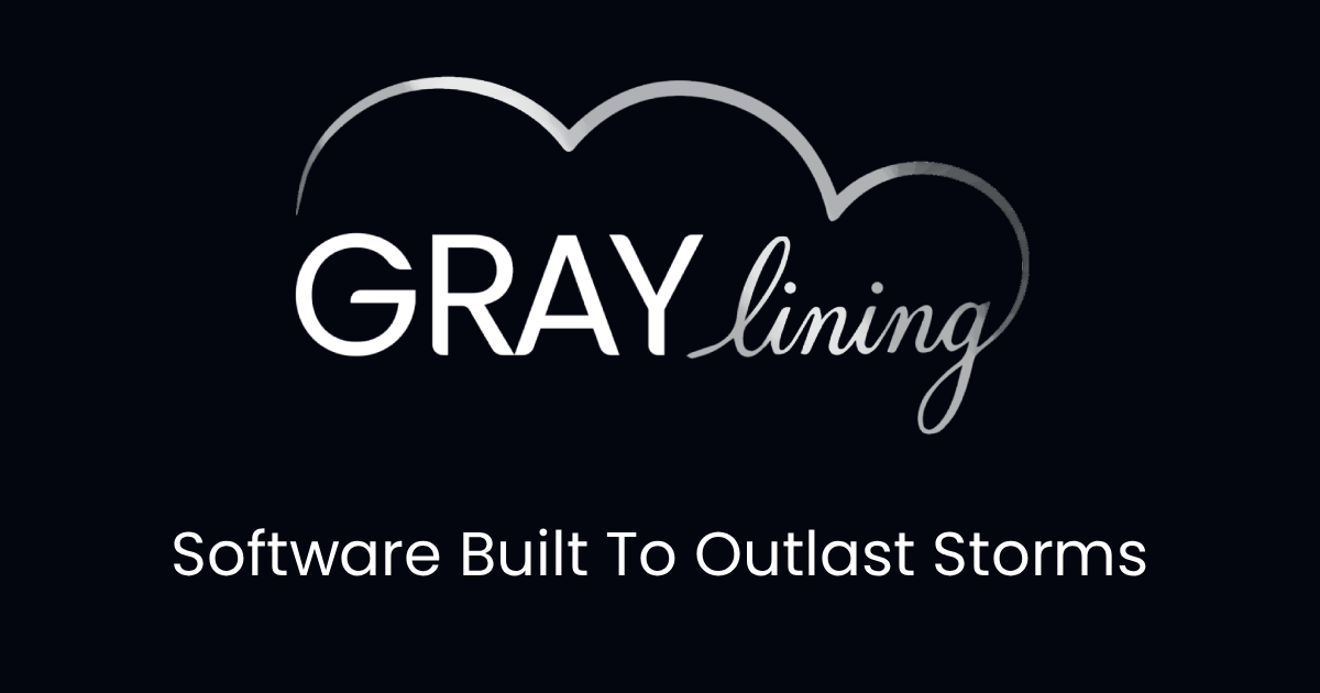 Gray Lining - Software built to outlast storms